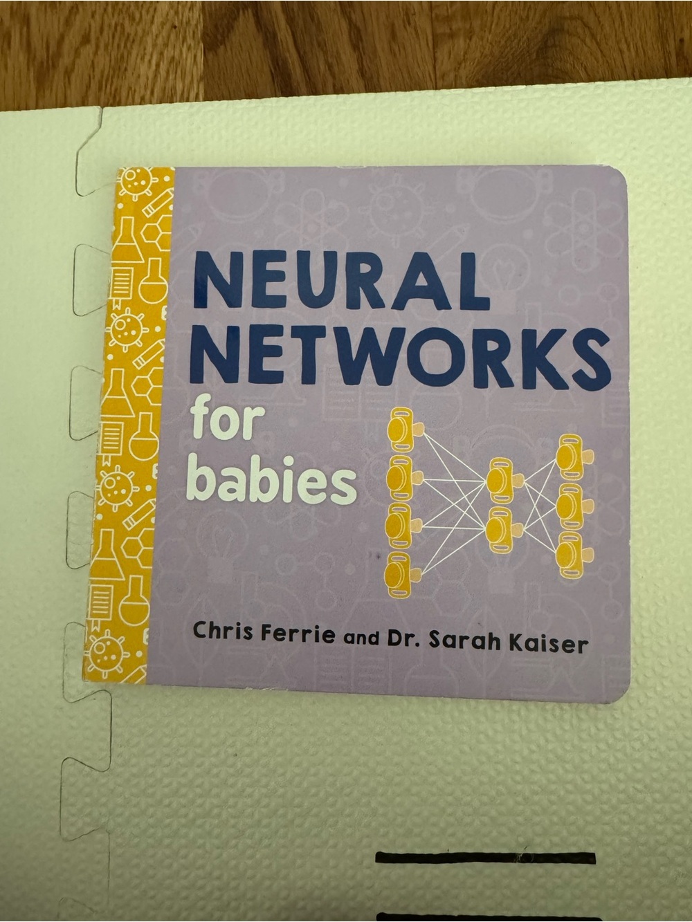GUC Neural Networks for Babies by Chris Ferrie (Baby University Books)